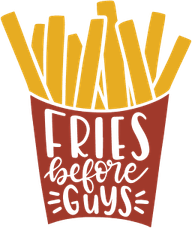 Fries Before Guys PNG