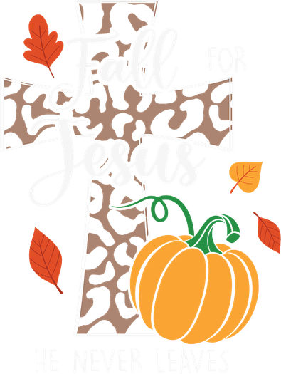 Fall For Jesus He Never Leaves PNG