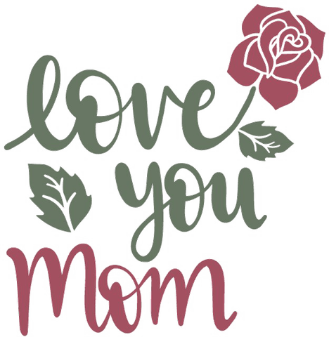 I Love You Mom PNG