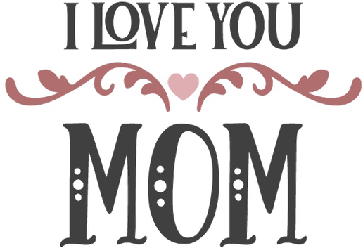 I Love You Mom PNG
