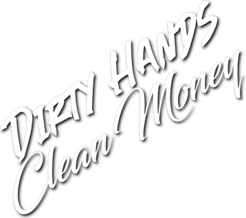 Dirty Hands Clean Money PNG