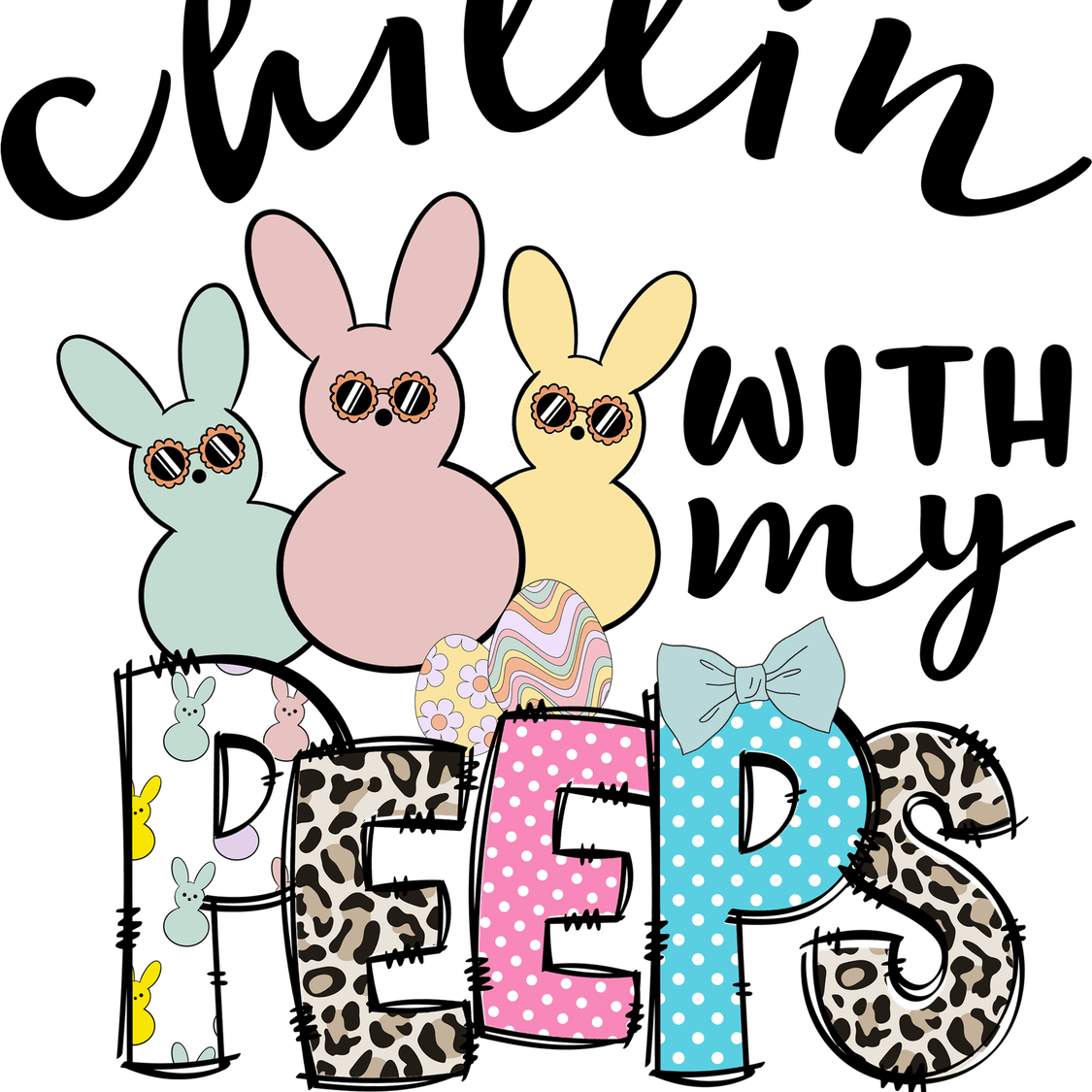 Chillin With My Peeps PNG