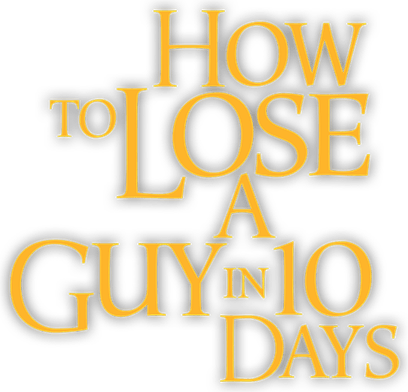 How To Lose A Guy In 10 Days PNG