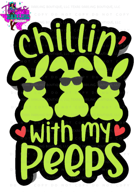 Chillin With My Peeps PNG