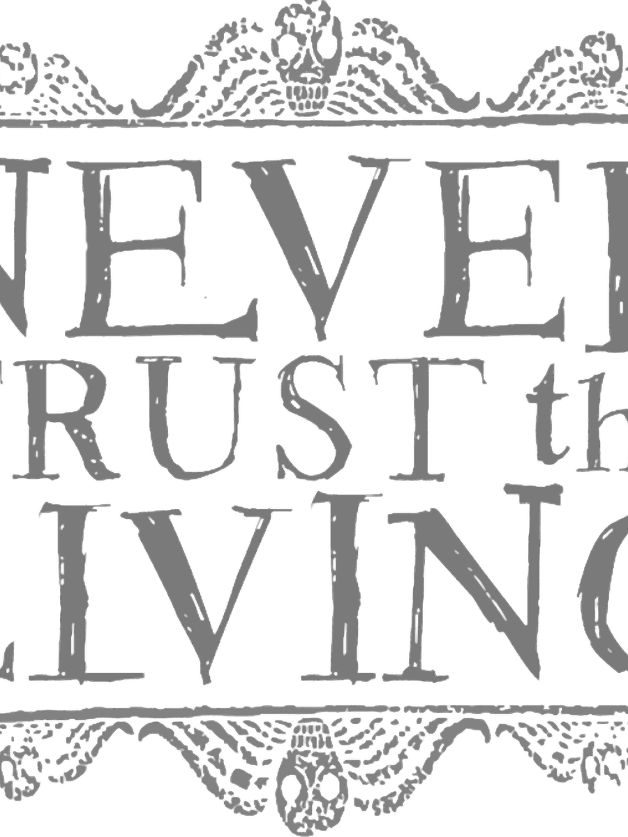 Never Trust The Living PNG